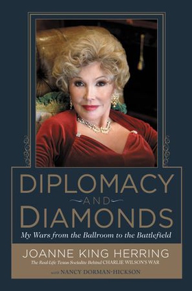 Diplomacy and Diamonds - My Wars from the Ballroom to the Battlefield (ebok) av Joanne King Herring