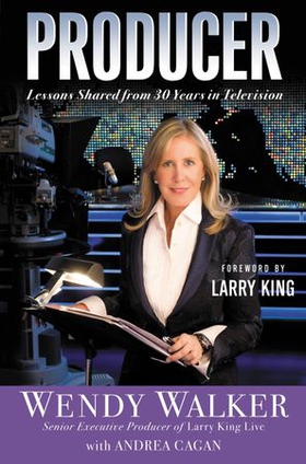 Producer - Lessons Shared from 30 Years in Television (ebok) av Wendy Walker