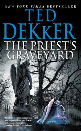 The Priest's Graveyard (ebok) av Ted Dekker