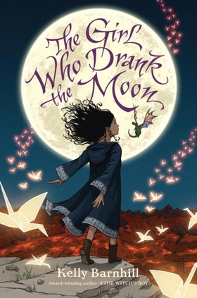 The Girl Who Drank the Moon (Winner of the 2017 Newbery Medal)