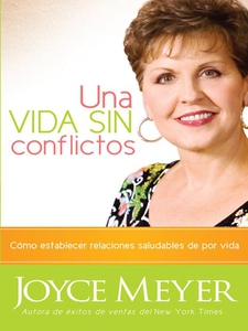 Una Vida Sin Conflictos (e-bok) av Joyce Meyer