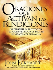 Oraciones Que Activan las Bendiciones (e-bok) a
