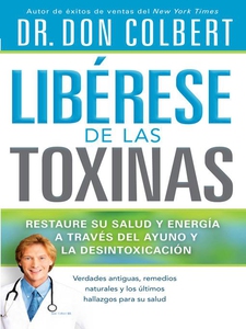 Libérese de las Toxinas (e-bok) av Don Colbert