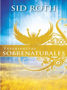 Experiencias Sobrenaturales (e-bok) av Sid Roth