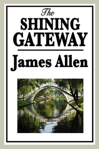 The Shining Gateway (e-bok) av James Allen