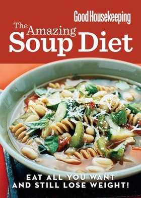 Good Housekeeping The Amazing Soup Diet