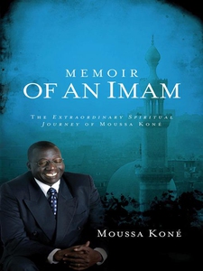 Memoir of an Imam (e-bok) av Moussa Kone
