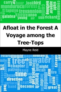 Afloat in the Forest (e-bok) av Mayne Reid