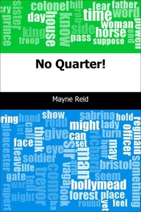 No Quarter! (e-bok) av Mayne Reid