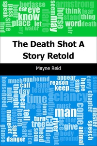 The Death Shot (e-bok) av Mayne Reid
