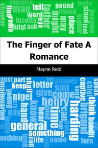 The Finger of Fate (e-bok) av Mayne Reid