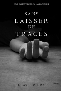 Sans Laisser de Traces (Une Enquête de Riley Pa