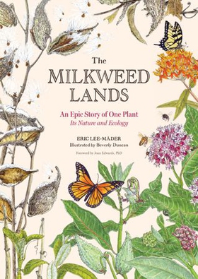 The Milkweed Lands - An Epic Story of One Plant: Its Nature and Ecology (ebok) av Ukjent