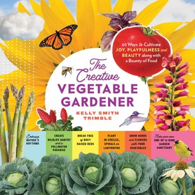 The Creative Vegetable Gardener