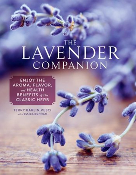 The Lavender Companion - Enjoy the Aroma, Flavor, and Health Benefits of This Classic Herb (ebok) av Terry Barlin Vesci