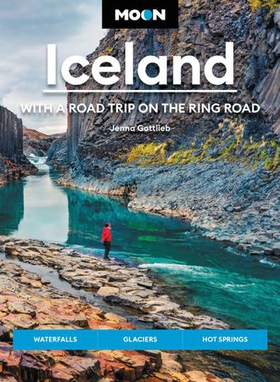 Moon Iceland: With a Road Trip on the Ring Road - Waterfalls, Glaciers & Hot Springs (ebok) av Jenna Gottlieb