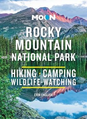 Moon Rocky Mountain National Park - Hiking, Camping, Wildlife-Watching (ebok) av Erin English