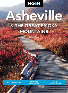 Moon Asheville & the Great Smoky Mountains - Craft Breweries, Outdoor Adventure, Art & Architecture (ebok) av Ukjent