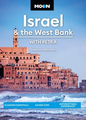 Moon Israel & the West Bank: With Petra - Planning Essentials, Sacred Sites, Unforgettable Experiences (ebok) av Genevieve Belmaker
