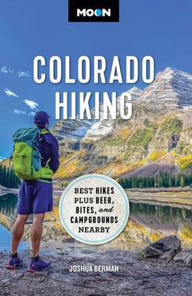 Moon Colorado Hiking - Best Hikes Plus Beer, Bites, and Campgrounds Nearby (ebok) av Ukjent