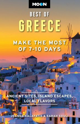 Moon Best of Greece - Make the Most of 7-10 Days (ebok) av Joanna Kalafatis