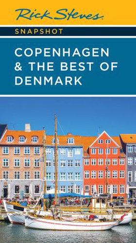 Rick Steves Snapshot Copenhagen & the Best of Denmark (ebok) av Rick Steves