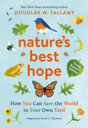 Nature's Best Hope (Young Readers' Edition) - How You Can Save the World in Your Own Yard (ebok) av Ukjent