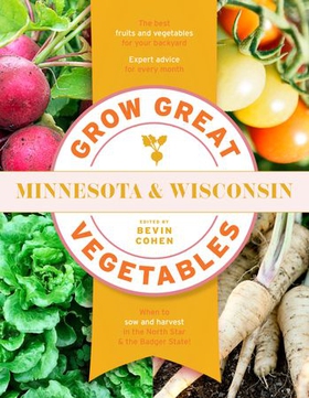 Grow Great Vegetables Minnesota and Wisconsin (ebok) av Ukjent