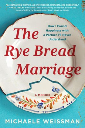 The Rye Bread Marriage - How I Found Happiness with a Partner I'll Never Understand (ebok) av Ukjent