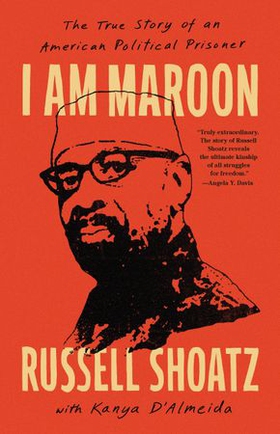 I Am Maroon - The True Story of an American Political Prisoner (ebok) av Russell Shoatz