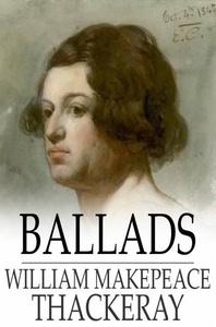 Ballads (e-bok) av William Makepeace Thackeray