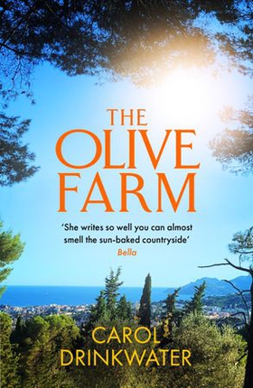 The Olive Farm - A Memoir of Life, Love and Olive Oil in the South of France (ebok) av Carol Drinkwater