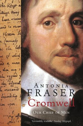 Cromwell, Our Chief Of Men (ebok) av Antonia Fraser