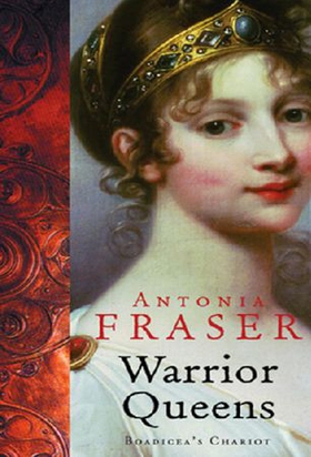Warrior Queens (ebok) av Antonia Fraser