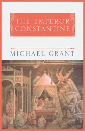 The Emperor Constantine (ebok) av Michael Grant