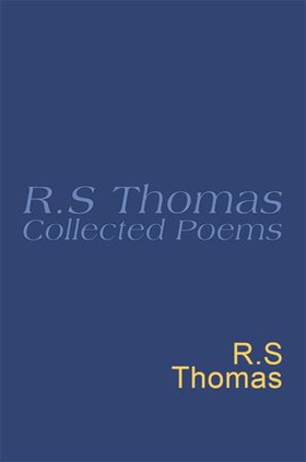 Collected Poems: 1945-1990 R.S.Thomas - Collected Poems : R S Thomas (ebok) av R.S. Thomas