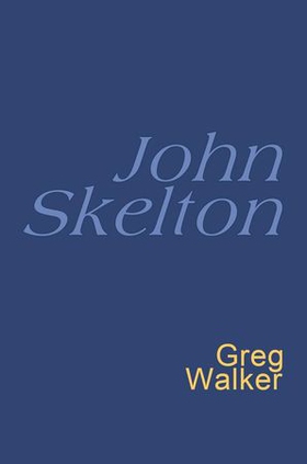 John Skelton: Everyman Poetry (ebok) av John Skelton