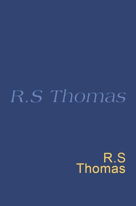 R. S. Thomas: Everyman Poetry (ebok) av R.S. Thomas