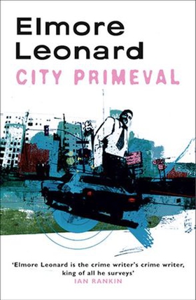 City Primeval - Now a major TV miniseries (ebok) av Elmore Leonard
