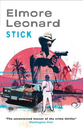 Stick (ebok) av Elmore Leonard
