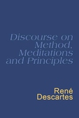 Discourse On Method, Meditations And Principles