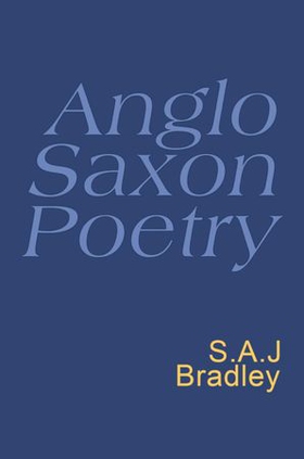 Anglo Saxon Poetry - Anglo Saxon Poetry (ebok) av -