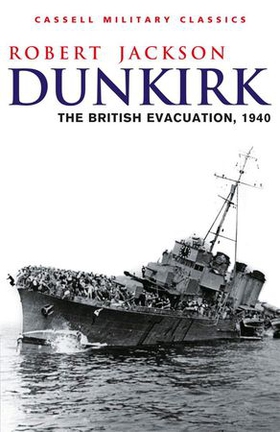 Dunkirk - The British Evacuation, 1940 (ebok) av Robert Jackson