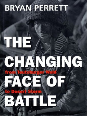 The Changing Face Of Battle (ebok) av Bryan Perrett