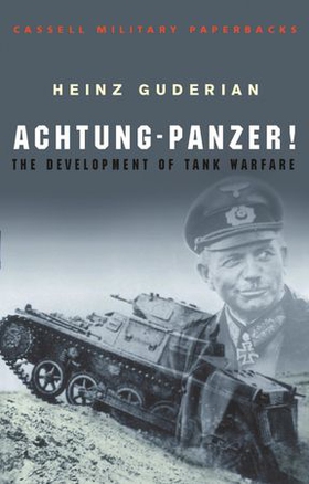 Achtung Panzer! (ebok) av Heinz Guderian