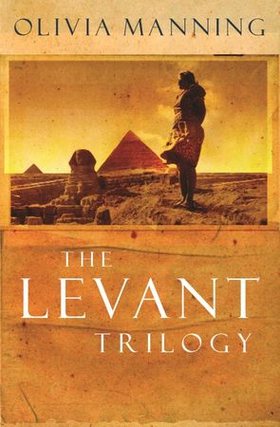 The Levant Trilogy - 'Fantastically tart and readable' Sarah Waters (ebok) av Olivia Manning
