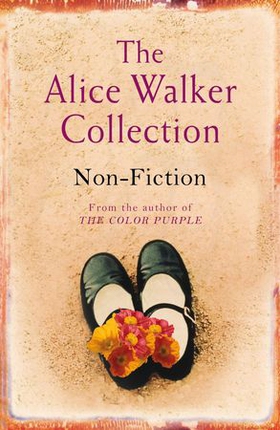 The Alice Walker Collection - Non-Fiction (ebok) av Alice Walker