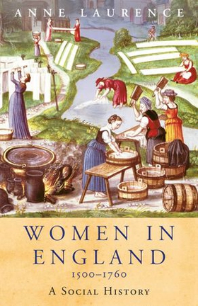 Women In England 1500-1760 (ebok) av Anne Laurence