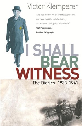 I Shall Bear Witness - The Diaries Of Victor Klemperer 1933-41 (ebok) av Victor Klemperer