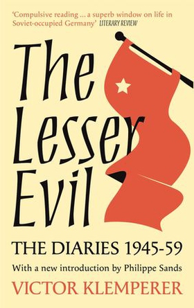 The Lesser Evil - The Diaries of Victor Klemperer 1945-1959 (ebok) av Victor Klemperer